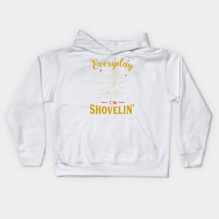 Everyday Im Shovelin Kids Hoodie